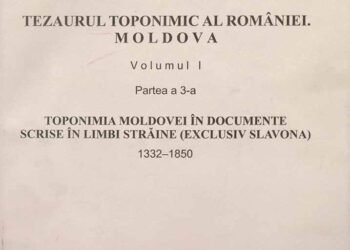 „Tezaurul Toponimic al României. Moldova”, disponibil gratuit în format digital